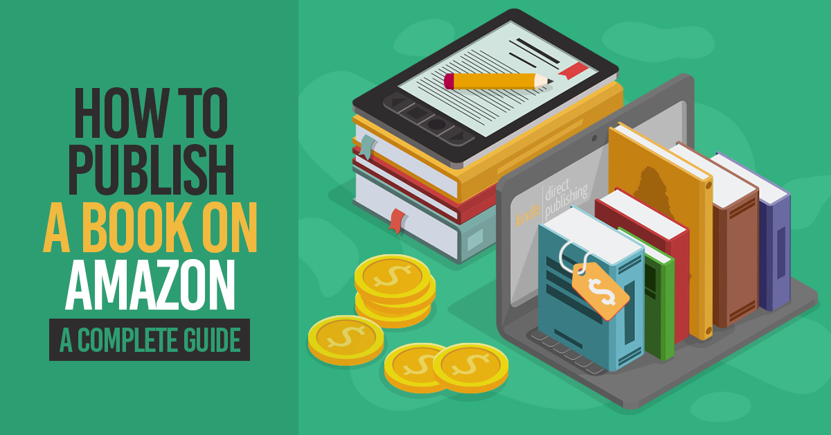 How to Publish a Book on Amazon A Complete Guide