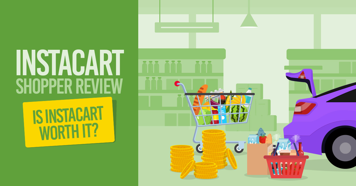 Instacart Shopper Review: Is Instacart Worth it in 2024?